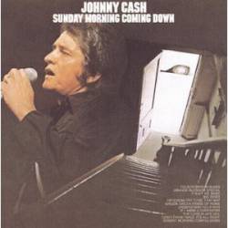 Johnny Cash : Sunday Morning Coming Down